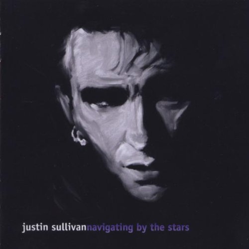 Justin Sullivan/Navigating By The Stars@Import-Gbr